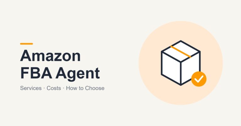 Amazon FBA Agent: What They Do, Costs, Services, and How to Choose One